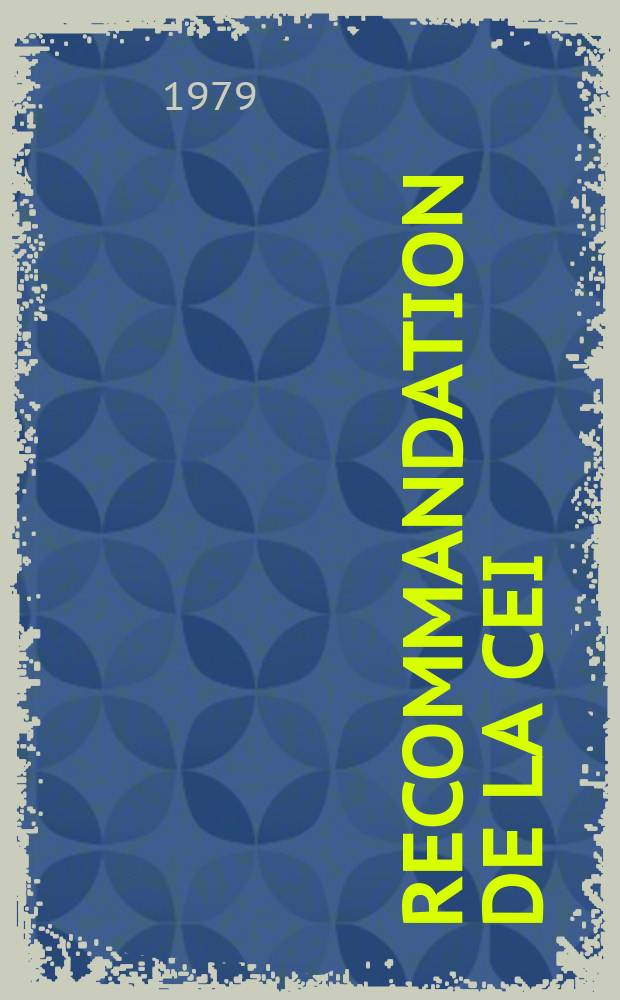 Recommandation de la CEI : Publication : Marquage et documents d'accompagnement des tubes radio g&egrave;nes et des gaines &eacute;quip&eacute;es pour l'utilisation m&eacute;dicale