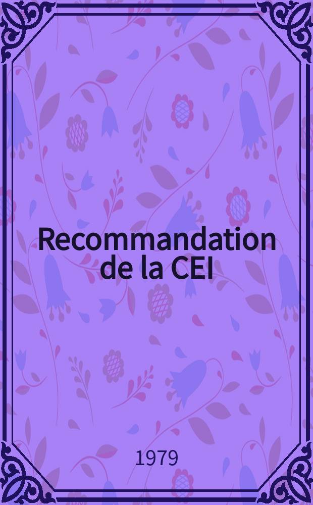 Recommandation de la CEI : Publication : Dimensions des noyaux en oxydes magnétiques destines aux alimentations (noyaux EC)