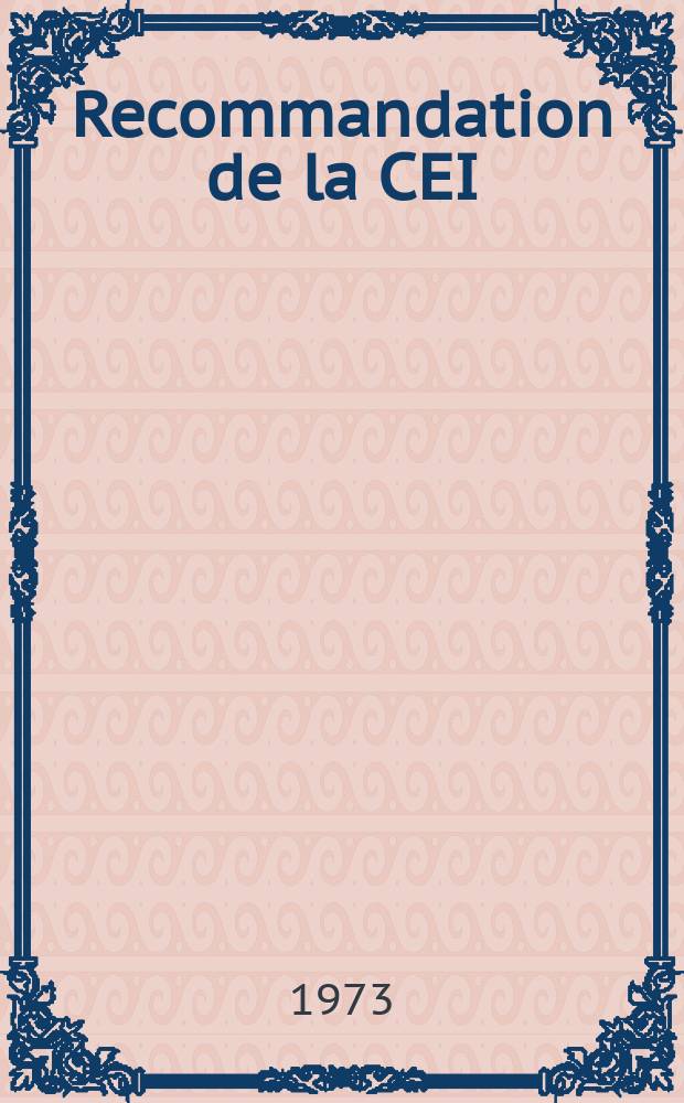 Recommandation de la CEI : Publication : Indentification des bornes d'appareils et r&egrave;gles g&eacute;n&eacute;rales pour un syst&egrave;me uniforme de marquage des bornes utilisant une alphanum&eacute;rique