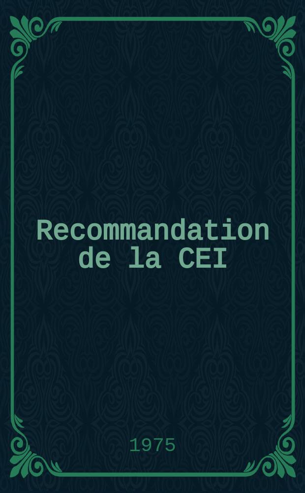 Recommandation de la CEI : Publication : Connecteurs coaxiaux de haute tension utilises en instrumentation nucléaire