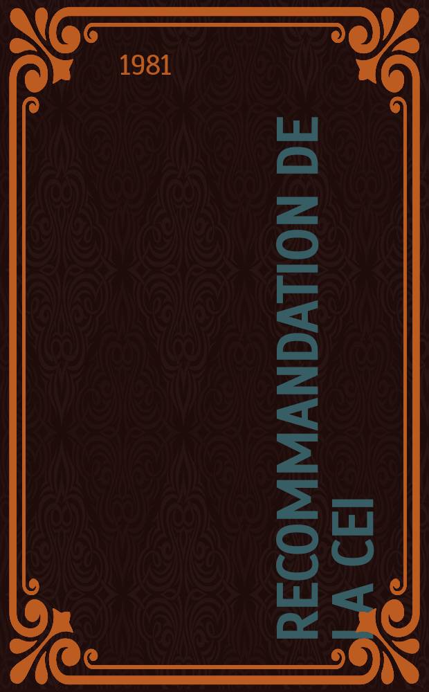 Recommandation de la CEI : Publication : Calcul des valeurs minimales et maximales des dimensions extérieures moyennes des conducteurs et câbles à âmes circulaires en cuivre et de tension nominale au plus égale à 450/750 V