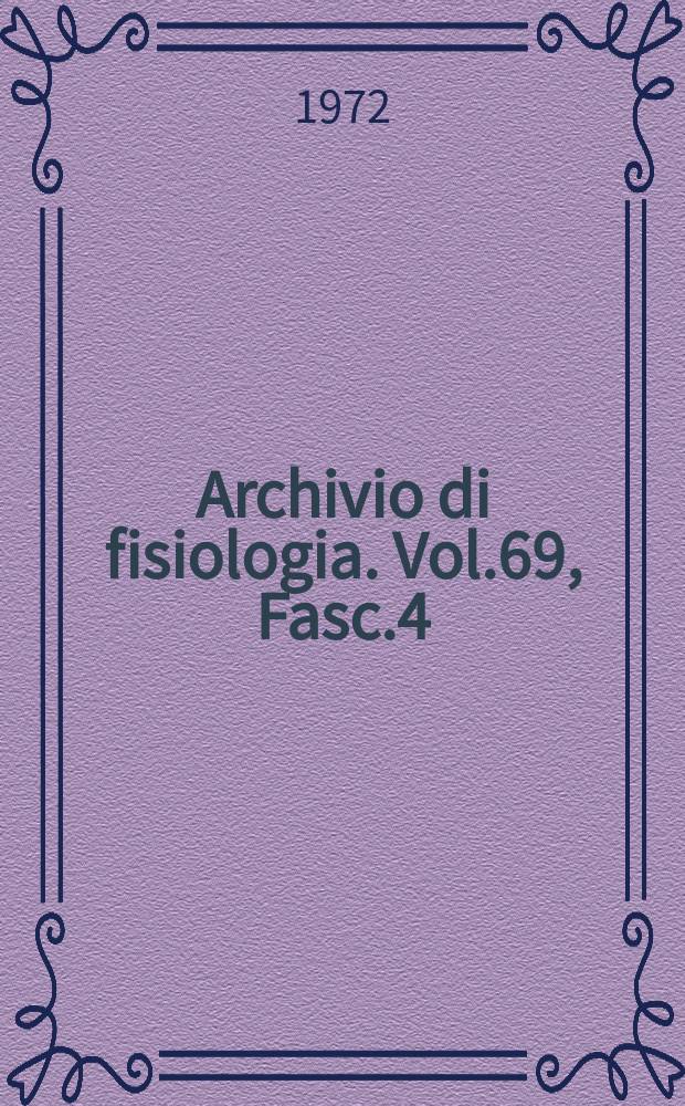 Archivio di fisiologia. Vol.69, Fasc.4