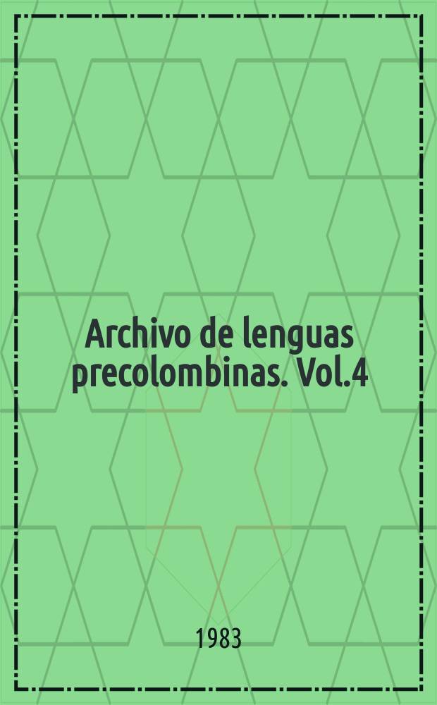 Archivo de lenguas precolombinas. Vol.4 : Lengua chorote