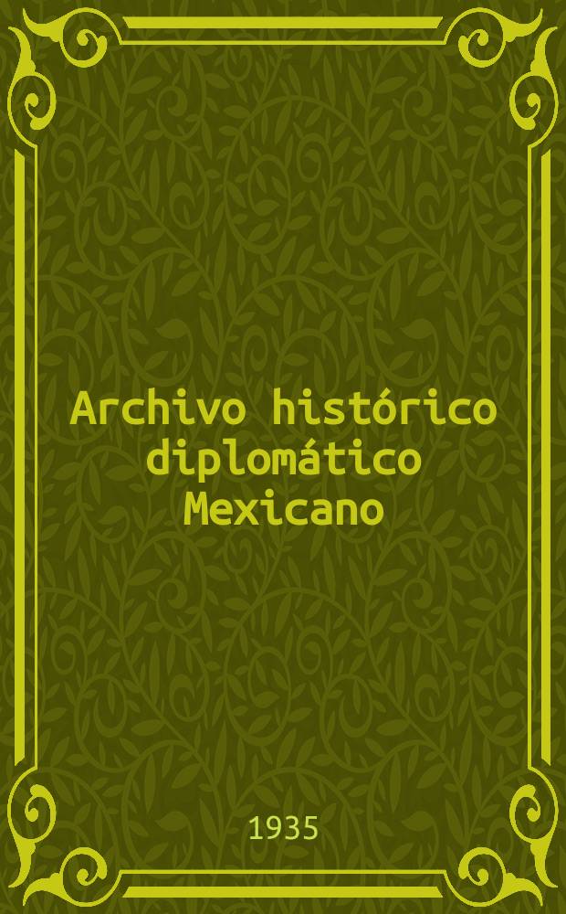 Archivo histórico diplomático Mexicano