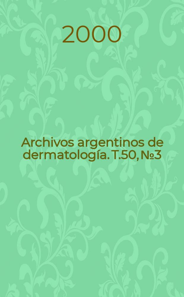 Archivos argentinos de dermatología. T.50, №3