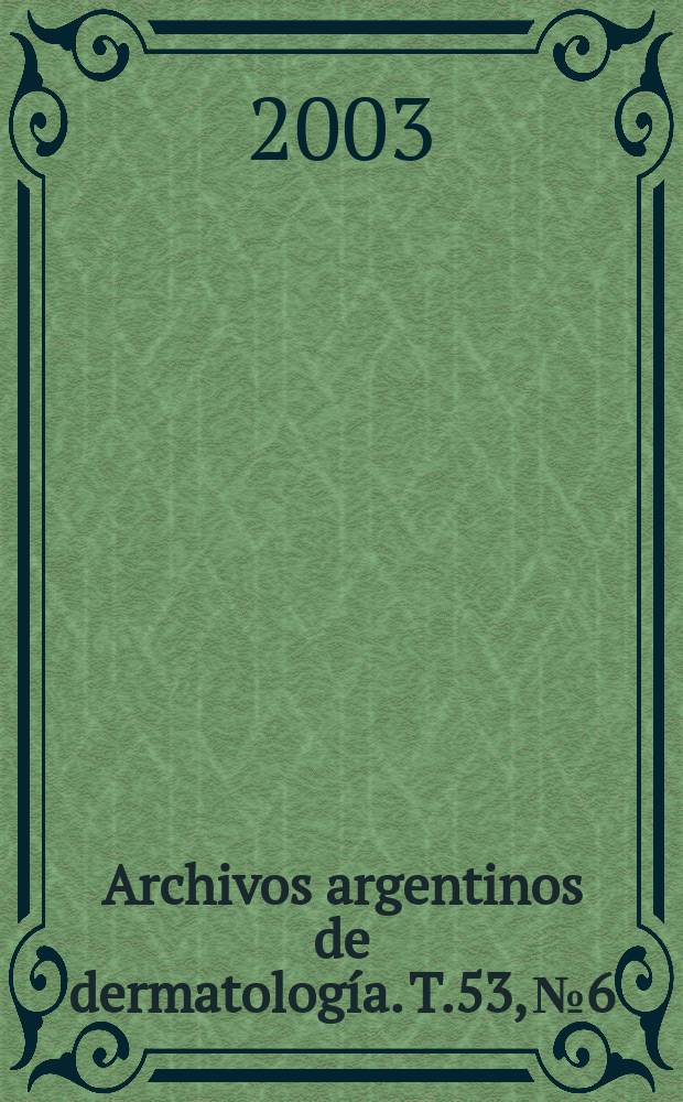 Archivos argentinos de dermatología. T.53, №6