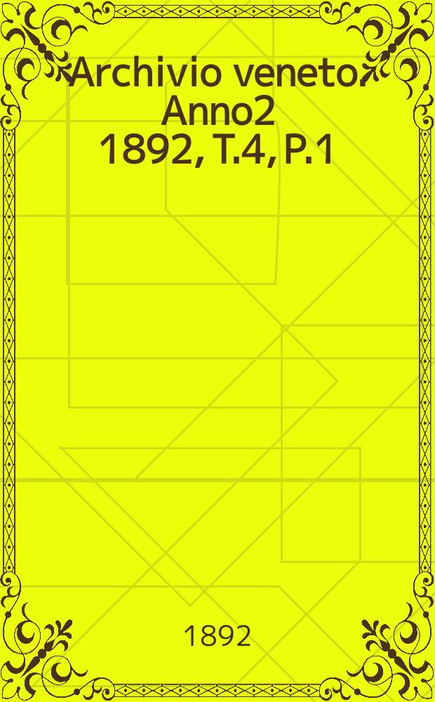 Archivio veneto. Anno2 1892, T.4, P.1(7)