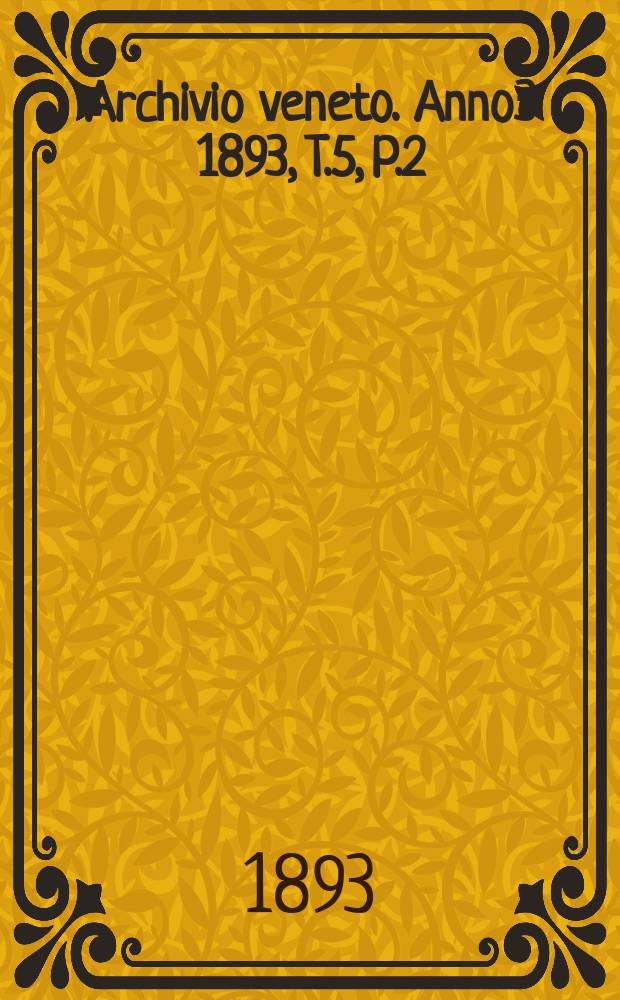 Archivio veneto. Anno3 1893, T.5, P.2(10)
