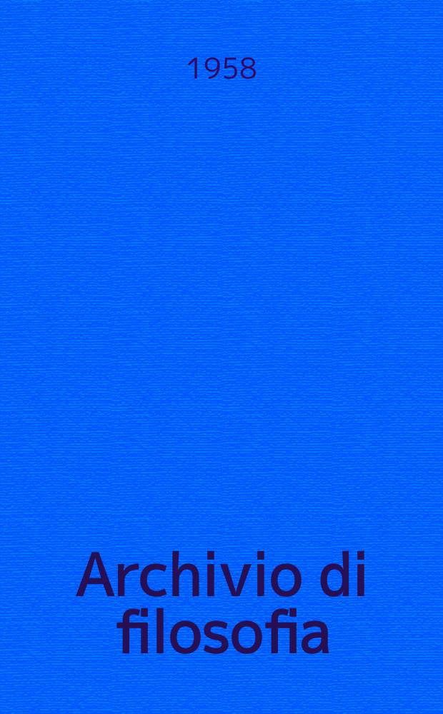 Archivio di filosofia : Organo dell' Istituto di studi filosofici. 1958, №1 : Il Tempo