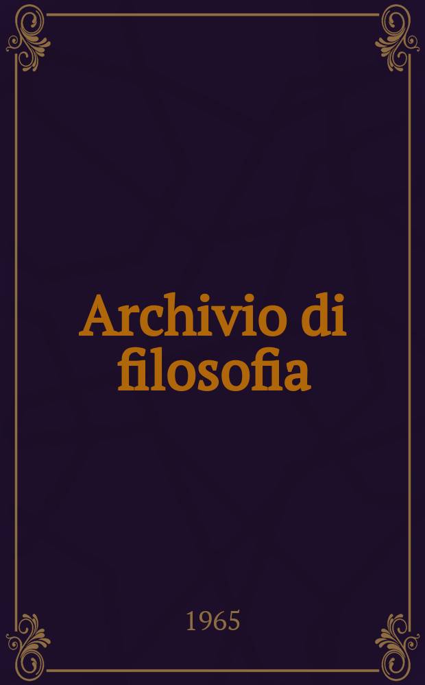 Archivio di filosofia : Organo dell' Istituto di studi filosofici. 1965, №1/2 : Demitizzazione e morale