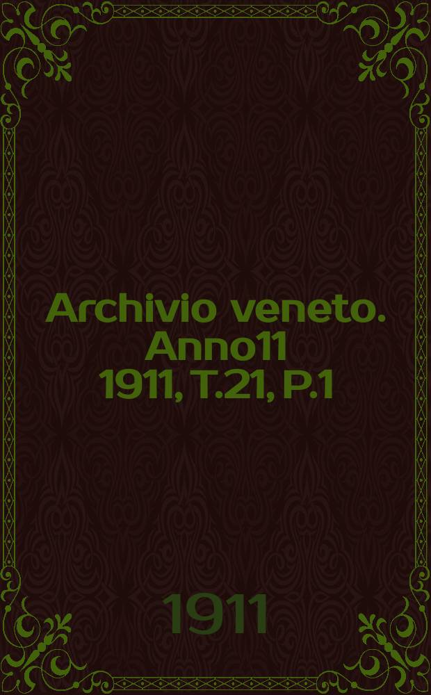 Archivio veneto. Anno11 1911, T.21, P.1(81)