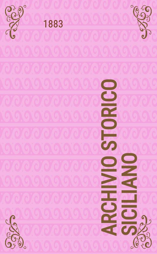 Archivio storico siciliano : Pubblicazione periodica per cura della Scuola di paleografia di Palermo. Anno8