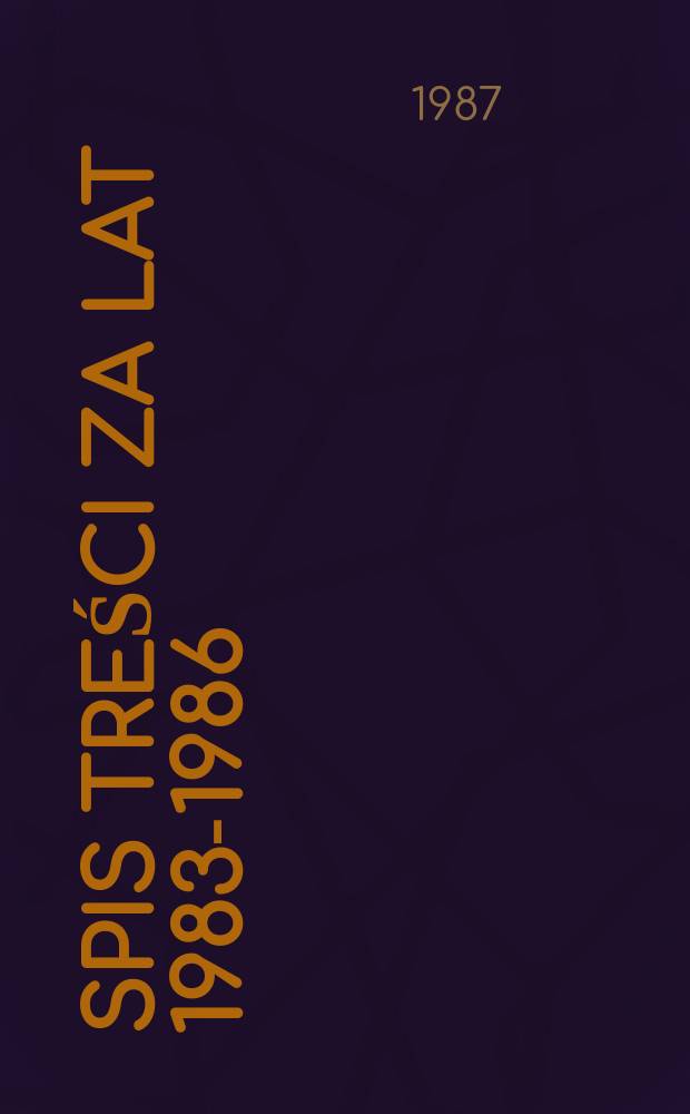 Spis treści za lat 1983-1986
