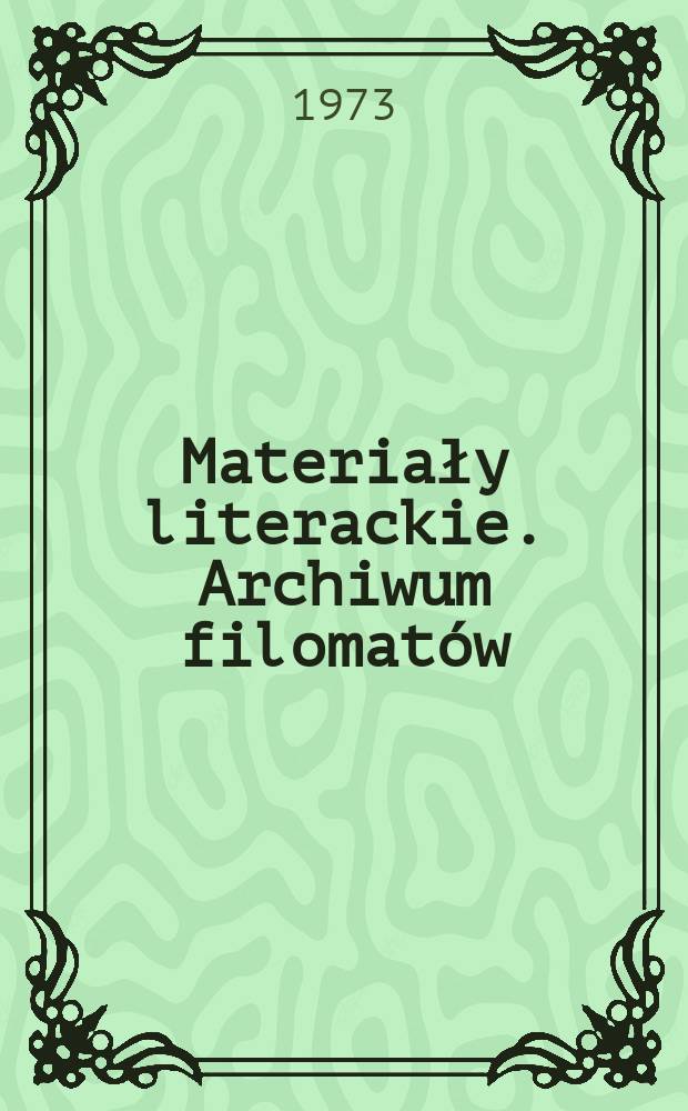 Materiały literackie. Archiwum filomatów