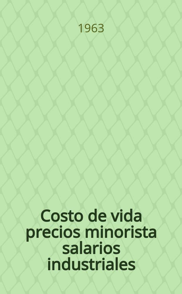 Costo de vida precios minorista salarios industriales