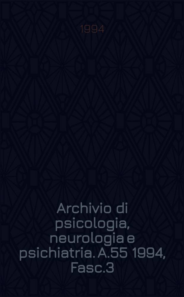 Archivio di psicologia, neurologia e psichiatria. A.55 1994, Fasc.3 : (Gruppo analisi e Istituzioni)