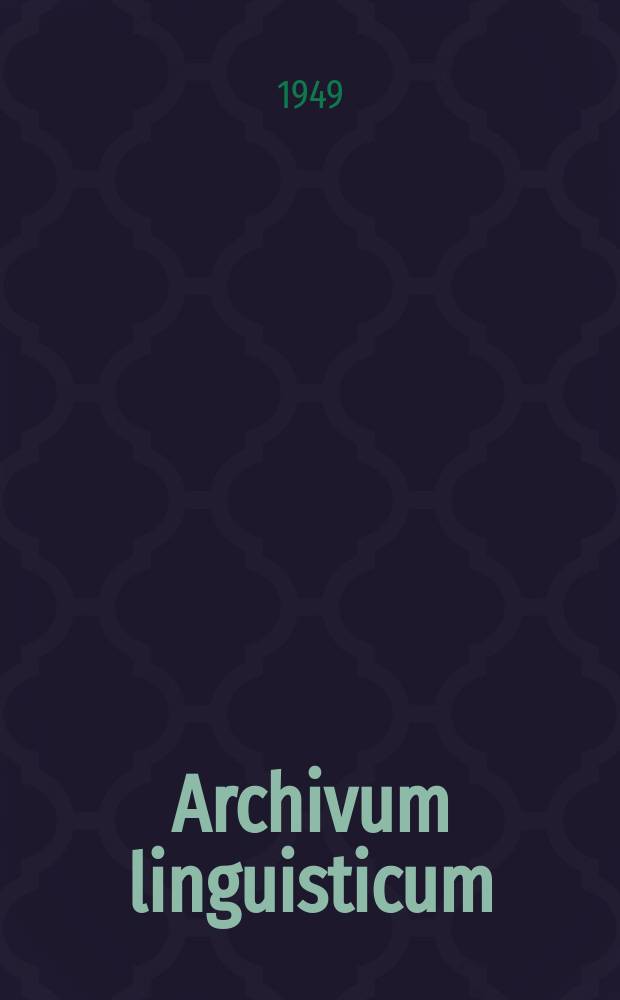 Archivum linguisticum : A review of comparative philology and general linguistics