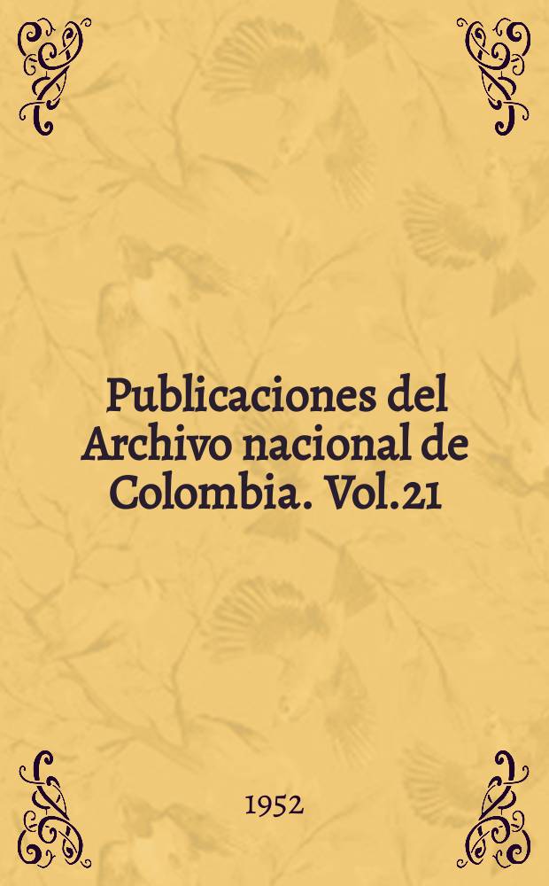 Publicaciones del Archivo nacional de Colombia. Vol.21 : San Bonifacio de Ibague del Valle de las Lanzas