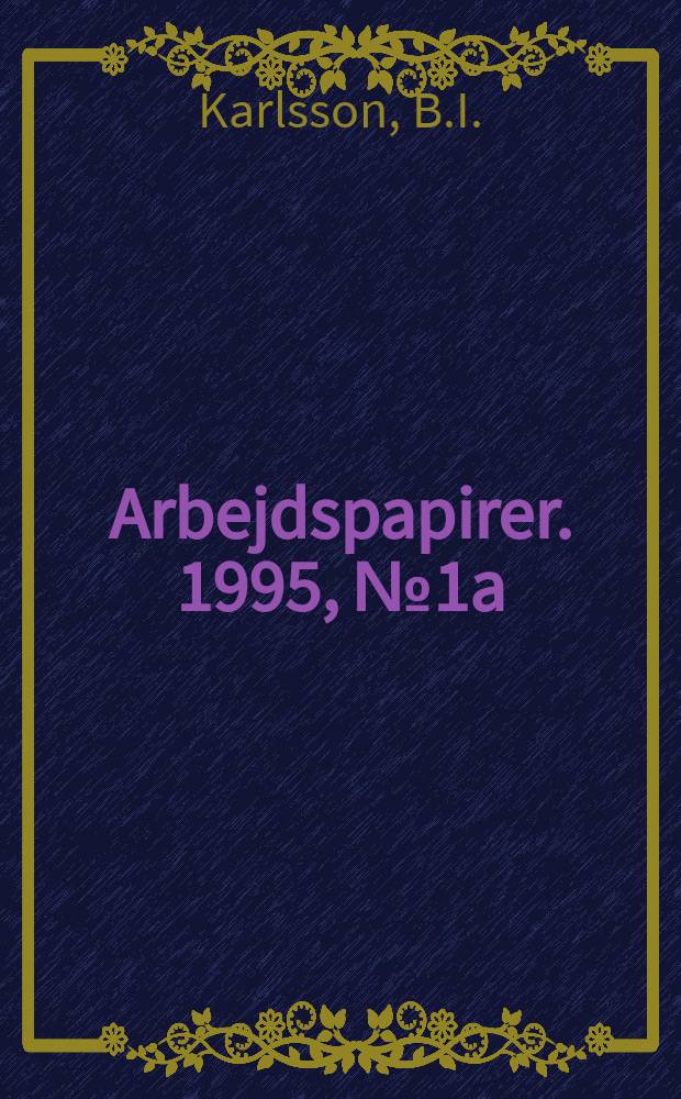Arbejdspapirer. 1995, №1a : Intensivt kursus ...