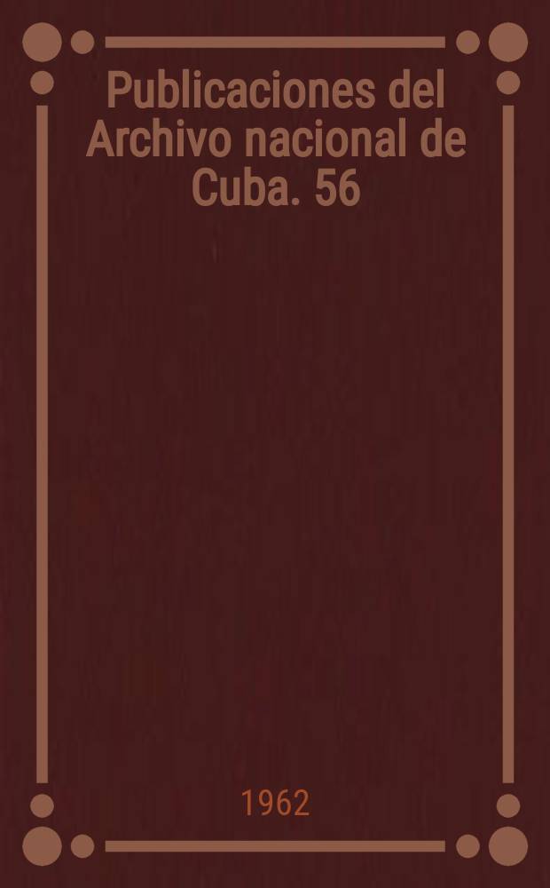 Publicaciones del Archivo nacional de Cuba. 56 : José Fernández de Madrid y su obra Cuba