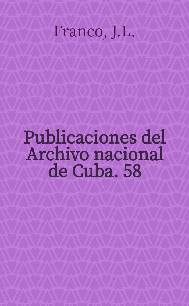 Publicaciones del Archivo nacional de Cuba. 58 : La conspiración de Aponte