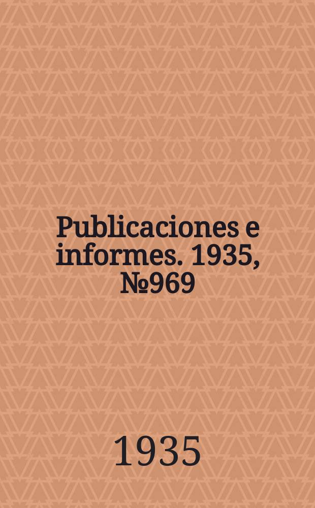 [Publicaciones e informes]. 1935, №969 : Ley de granos y elevadores