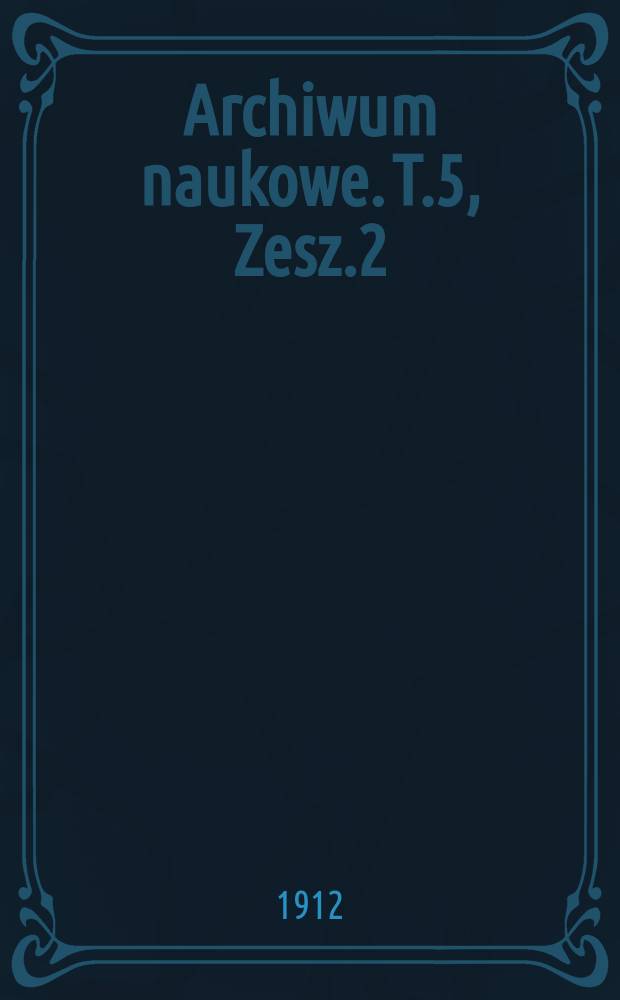 Archiwum naukowe. T.5, Zesz.2 : Malowidła ścień w cerkwiach Bukowiny