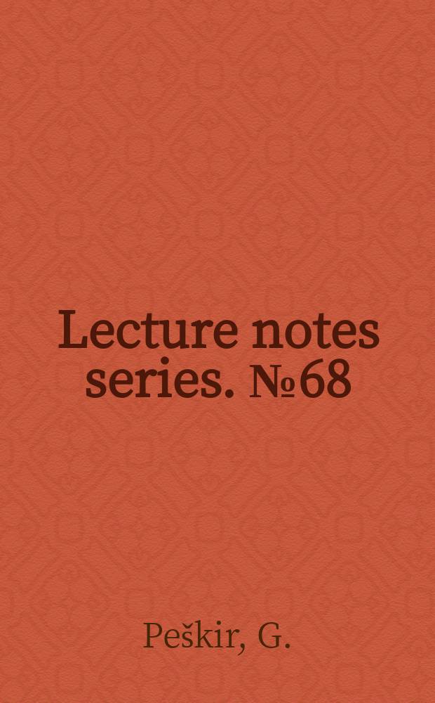 Lecture notes series. №68 : Principles of optimal stopping ...