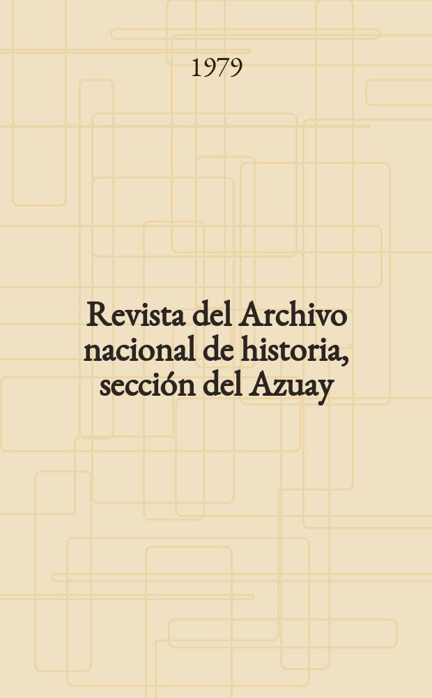 Revista del Archivo nacional de historia, sección del Azuay