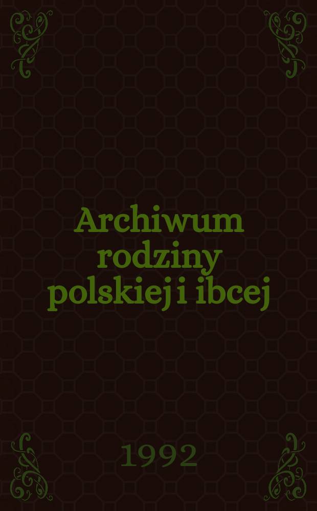 Archiwum rodziny polskiej i ibcej