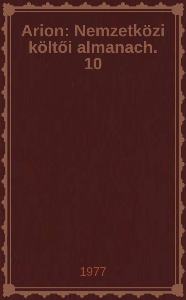 Arion : Nemzetközi költői almanach. 10 : Endre Ady et la revue Nyugat