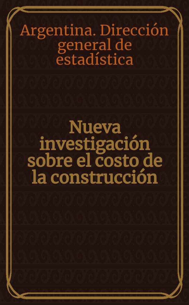 Nueva investigación sobre el costo de la construcción : Índice base 1956 : Informe E