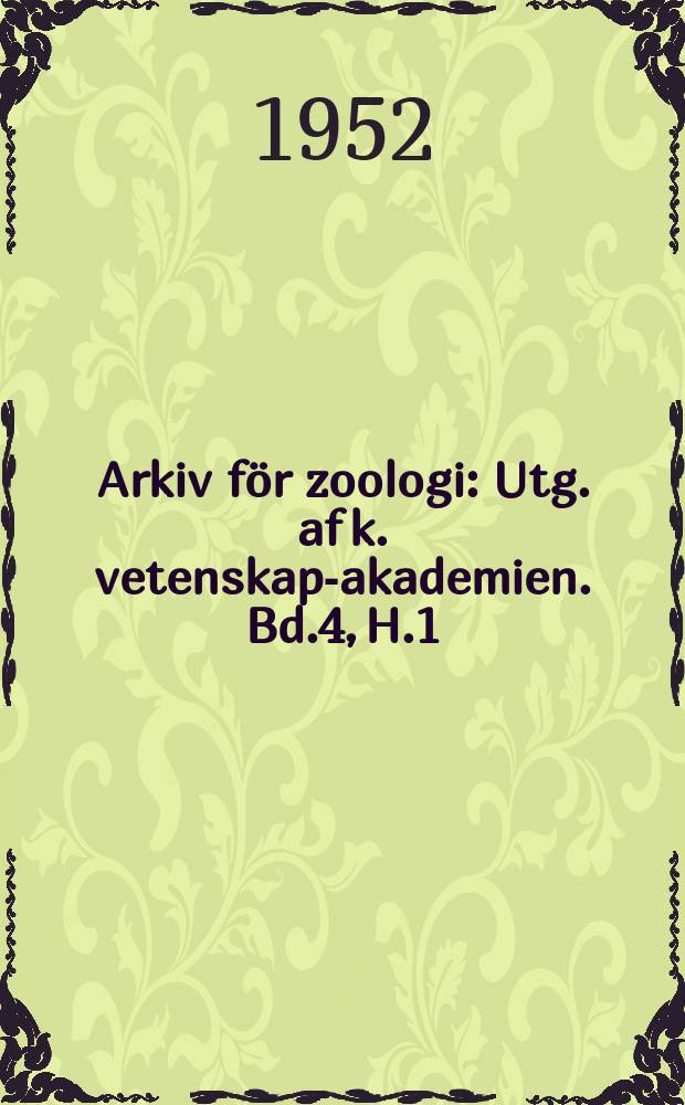 Arkiv för zoologi : Utg. af k. vetenskaps- akademien. Bd.4, H.1