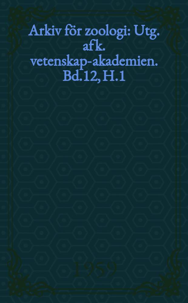 Arkiv för zoologi : Utg. af k. vetenskaps- akademien. Bd.12, H.1