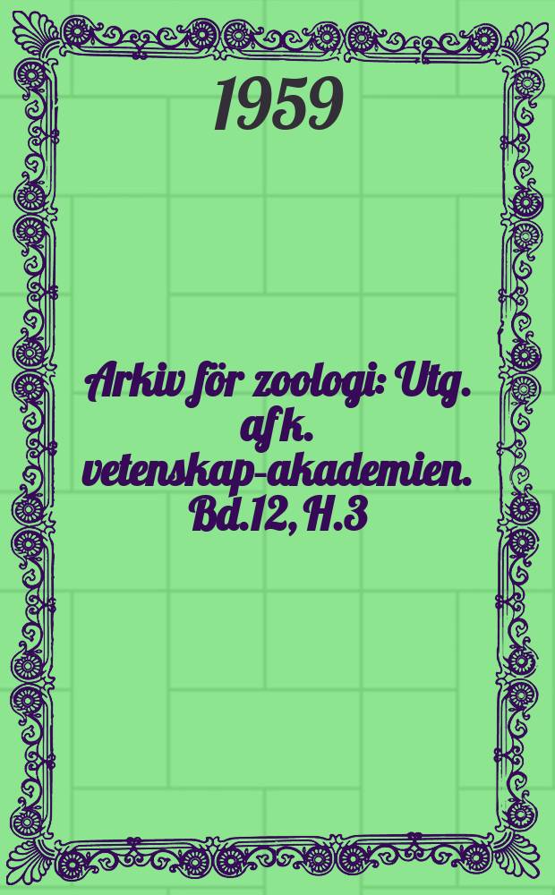 Arkiv för zoologi : Utg. af k. vetenskaps- akademien. Bd.12, H.3