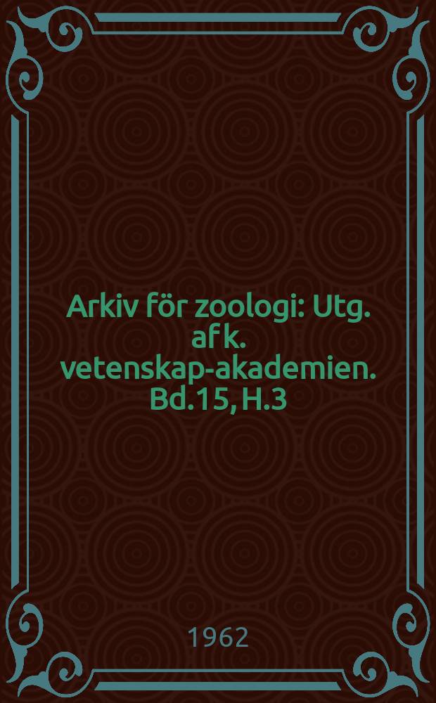 Arkiv för zoologi : Utg. af k. vetenskaps- akademien. Bd.15, H.3