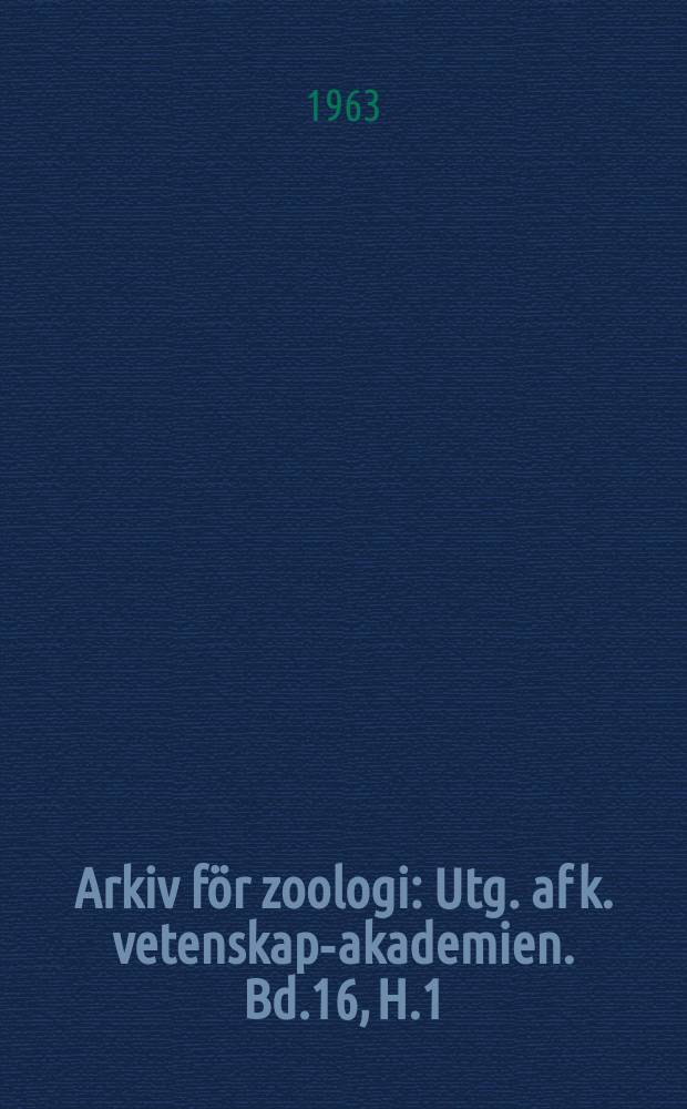 Arkiv f&ouml;r zoologi : Utg. af k. vetenskaps- akademien. Bd.16, H.1