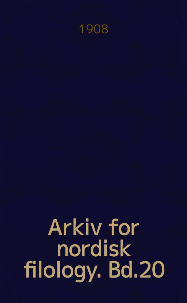 Arkiv for nordisk filology. Bd.20(24), H.3
