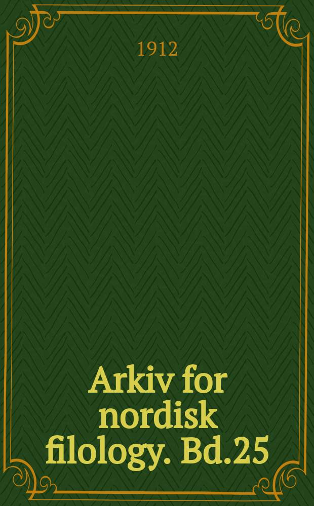 Arkiv for nordisk filology. Bd.25(29), H.1
