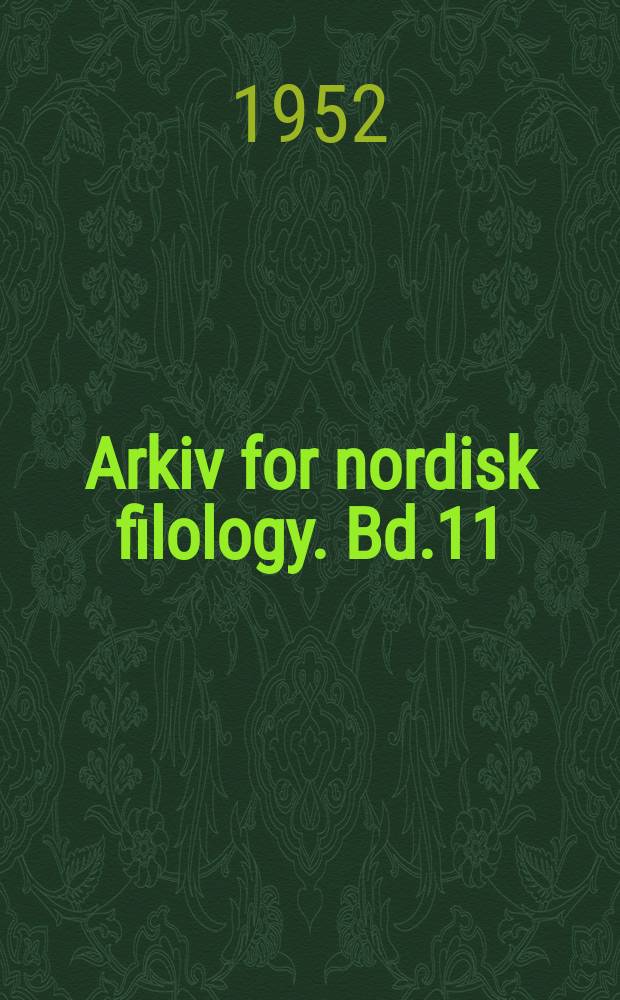 Arkiv for nordisk filology. Bd.11(67), H.1/2