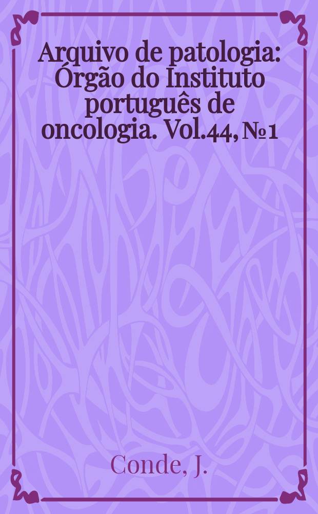 Arquivo de patologia : Órgão do Instituto português de oncologia. Vol.44, №1 : Ressecções de mandíbula