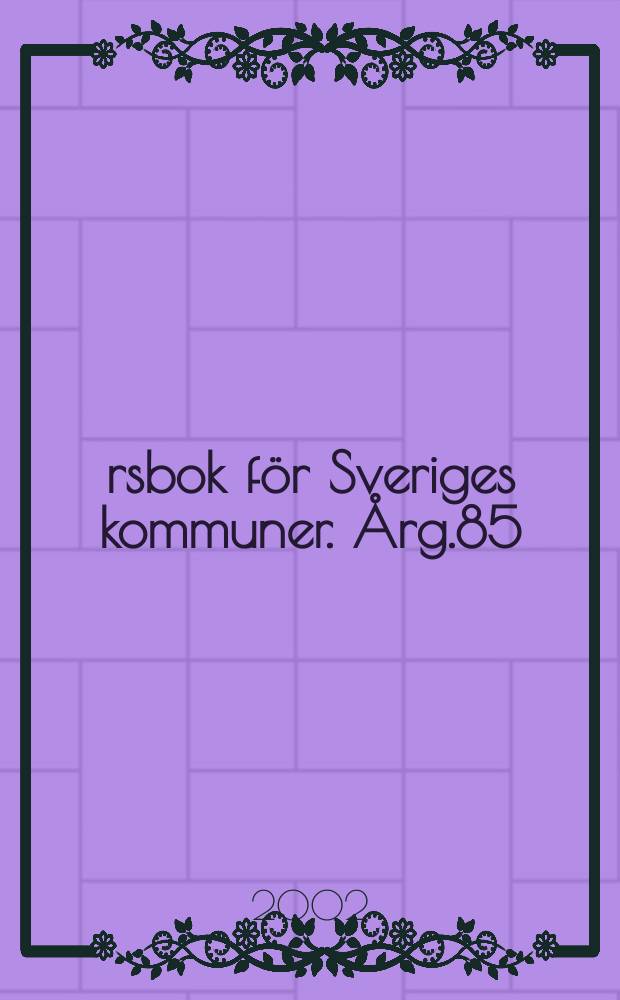 Årsbok för Sveriges kommuner. Årg.85
