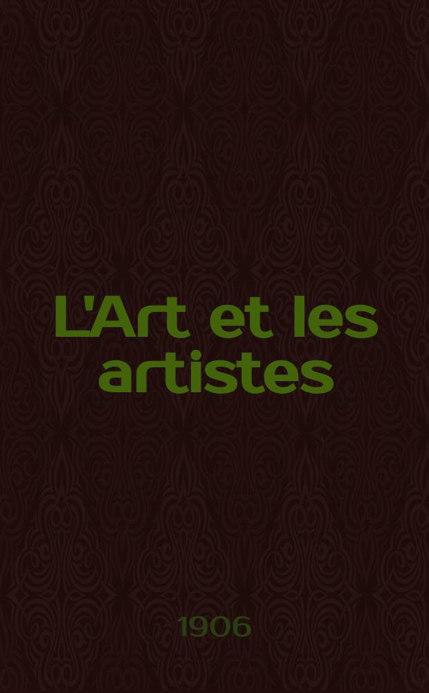 L'Art et les artistes : Revue d'art des deux mondes