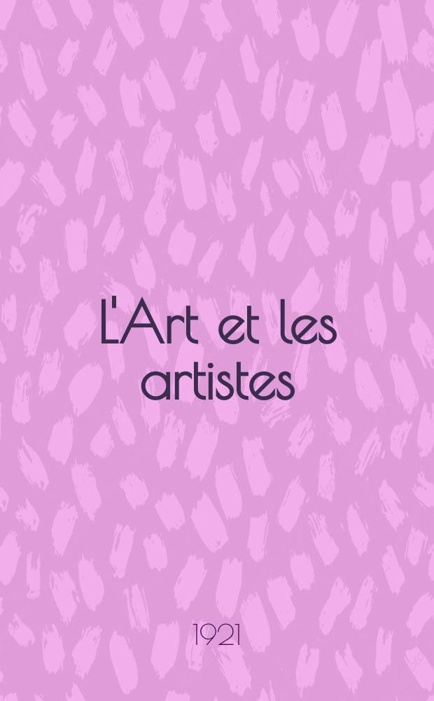 L'Art et les artistes : Revue d'art des deux mondes. Année16 1921, [T.5], №22