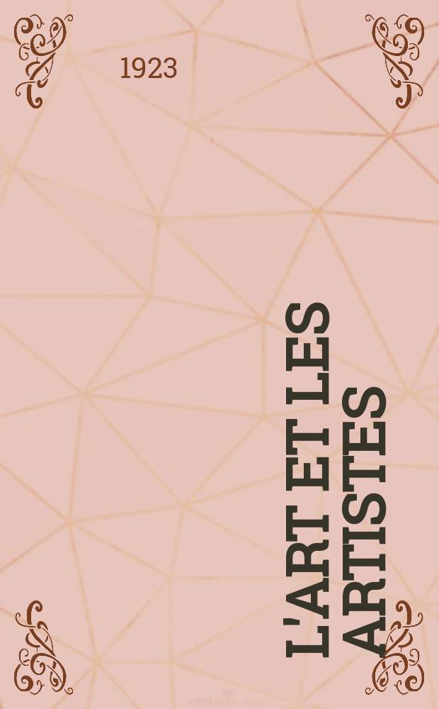 L'Art et les artistes : Revue d'art des deux mondes. Bourdelle, A.