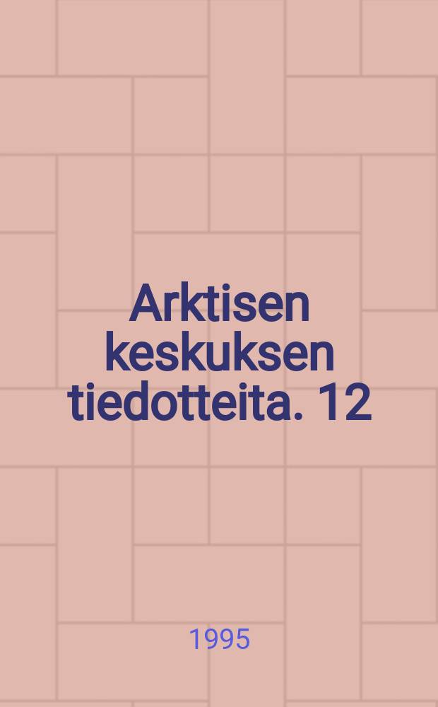 Arktisen keskuksen tiedotteita. 12 : Svalbard