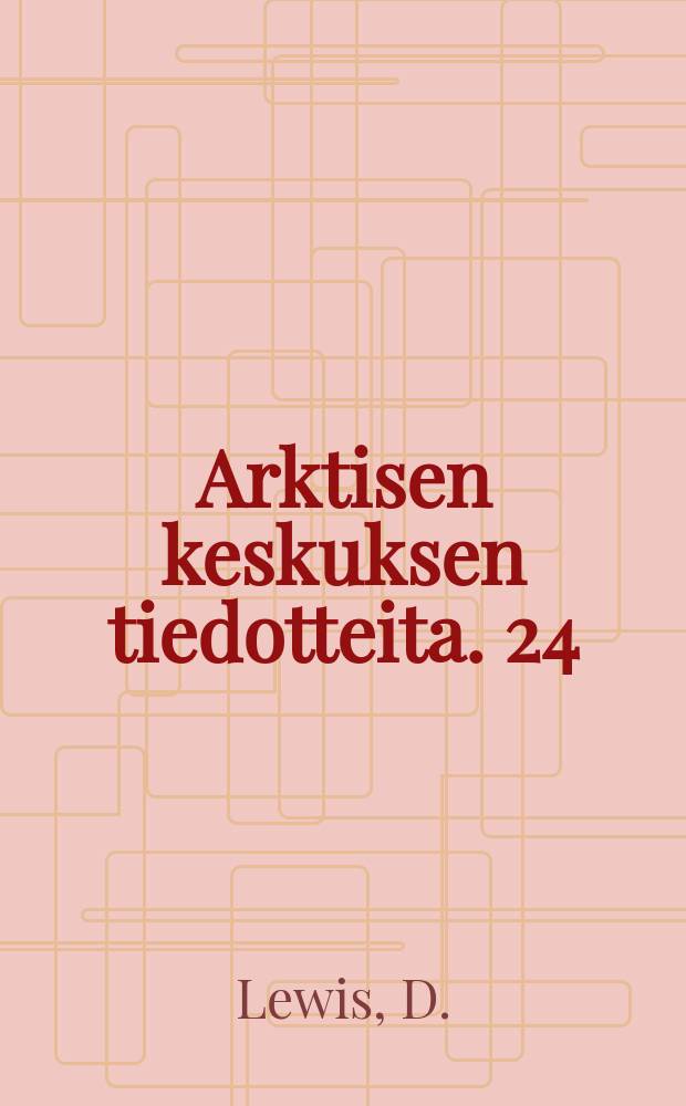 Arktisen keskuksen tiedotteita. 24 : Indigenous rights claims in welfare capitalist society