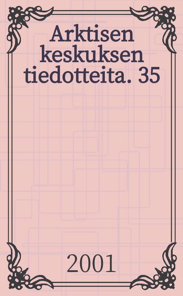 Arktisen keskuksen tiedotteita. 35 : Forest structure and biodiversity ...