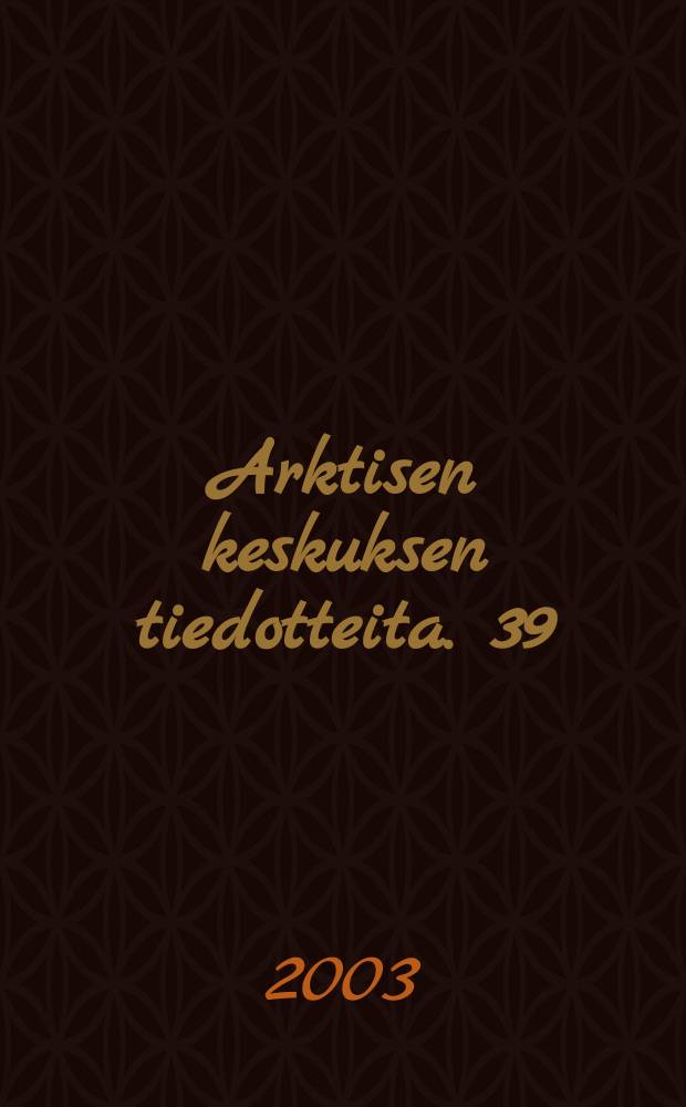 Arktisen keskuksen tiedotteita. 39 : Riekonpyytäjät