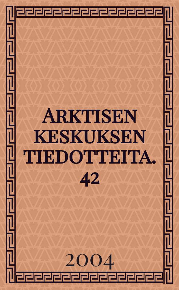 Arktisen keskuksen tiedotteita. 42 : Arktisen aika
